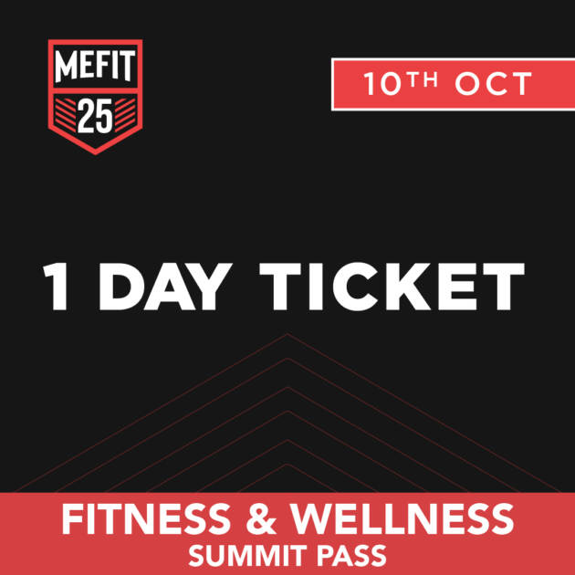 1-Day Pass – MEFIT Fitness & Wellness Summit (Friday - 10 Oct)