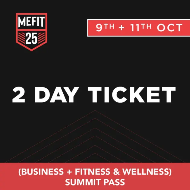 2 Days Pass – Business Summit Thursday 9 Oct + Fitness & Wellness Summit Saturday 11 Oct